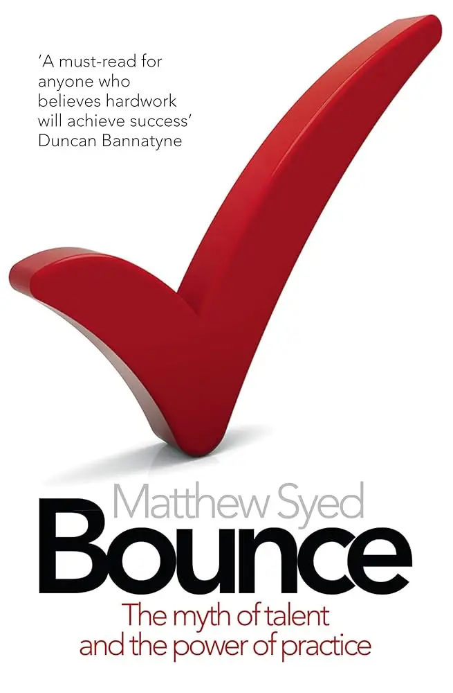 Matthew Syed Bounce The myth of talent and power of practice Book Cover